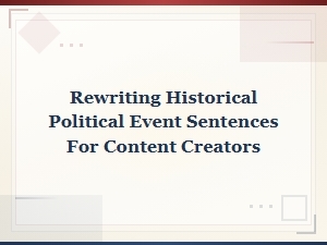 Political Milestones: Rewriting Historical Events for Creators
